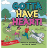 Gotta Have Heart! - Hardcover