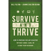 Survive and Thrive: How to Prepare for Any Disaster Without Ammo, Camo, or Eating Your Neighbor - Paperback