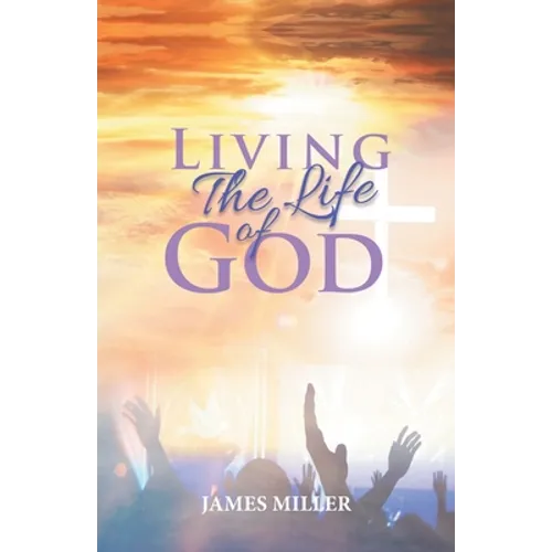 Living The Life of God - Paperback