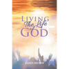 Living The Life of God - Paperback