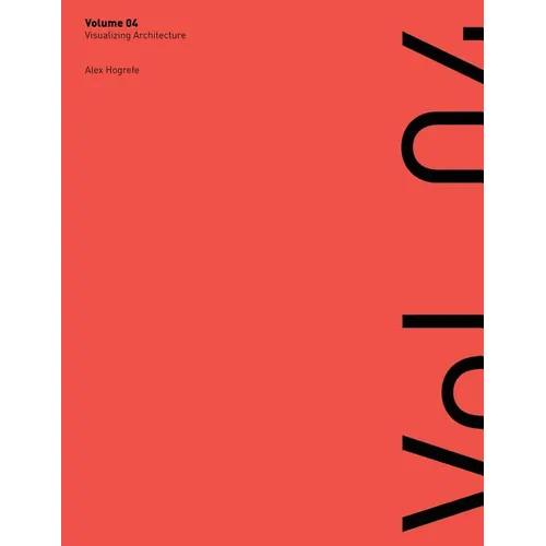 Visualizing Architecture Volume 4: Architecture Portfolio - Paperback