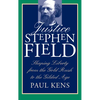 Justice Stephen Field - Hardcover