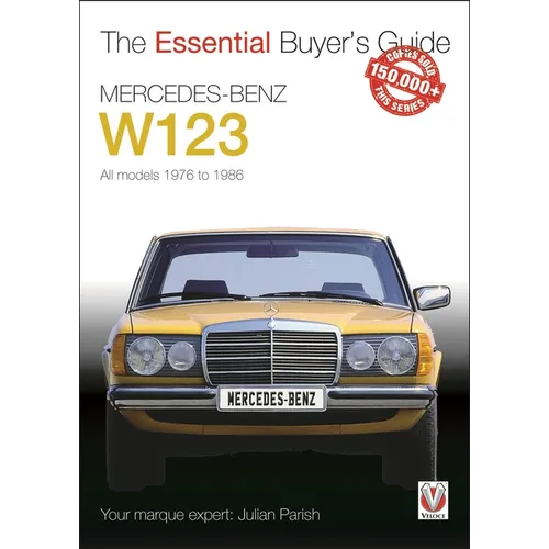 Mercedes-Benz W123: All Models 1976 to 1986 - Paperback