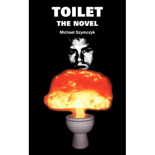Toilet: The Novel - Paperback