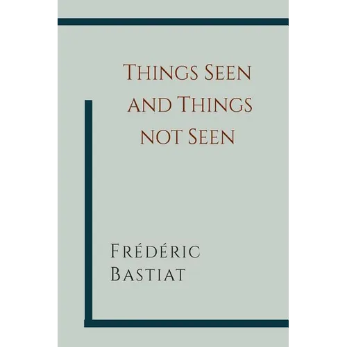 Things Seen and Things Not Seen - Paperback
