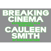 Cauleen Smith: Breaking Cinema: Experimental Film 2010-2023 - Paperback