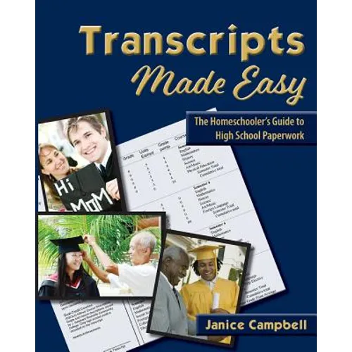 Transcripts Made Easy: The Homeschooler's Guide to High School Paperwork - Paperback