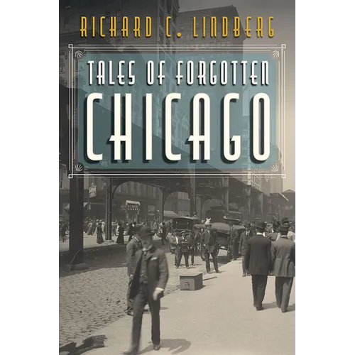 Tales of Forgotten Chicago - Paperback