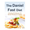 The Daniel Fast Diet: Including 25 Delicious 15-Minute Recipes for Fasting - Paperback
