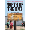 North of the DMZ: Essays on Daily Life in North Korea - Paperback