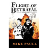 Flight of Betrayal - Paperback