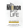 The Mirror of Life: The Journey of Self- Discovery - Hardcover