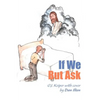 If We But Ask - Paperback