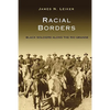 Racial Borders: Black Soldiers Along the Rio Grande - Paperback