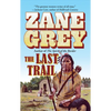 The Last Trail - Paperback