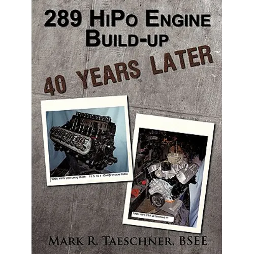 289 HiPo Engine Build-up 40 Years Later - Paperback