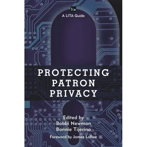 Protecting Patron Privacy: A Lita Guide - Paperback