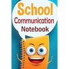 School Communication Notebook: A Parent - Teacher daily communication book with child input. In UK English. - Paperback