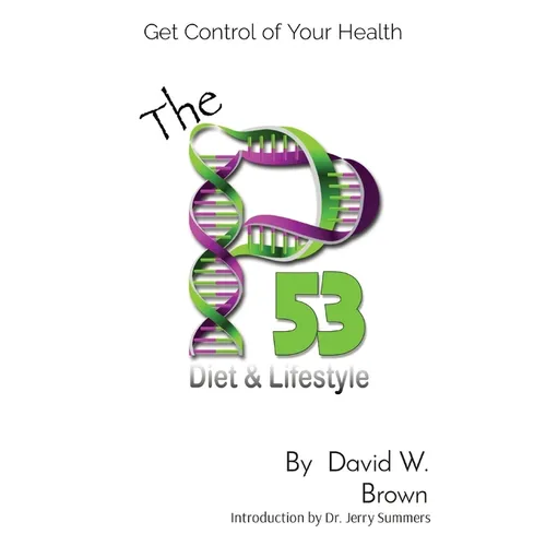 The P53 Diet & Lifestyle: Get Control Of Your Health - Paperback