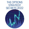 The Options Strategy Secrets 2022: The Comprehensive Guide for Beginners to Learn Options Trading, with the Best Strategies and Techniques to Use to M - Paperback