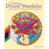 Coloring Dream Mandalas: 30 Hand-Drawn Designs for Mindful Relaxation - Paperback
