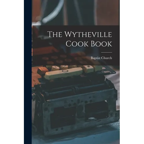 The Wytheville Cook Book - Paperback