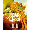 Roar-Choo! - Hardcover