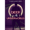 Deep in the Underworld - Paperback