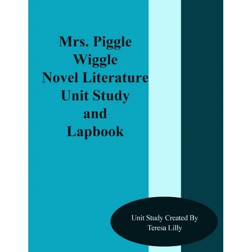 Mrs. Piggle Wiggle Novel Literature Unit Study and Lapbook - Paperback