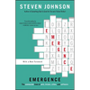 Emergence: The Connected Lives of Ants, Brains, Cities, and Software - Paperback