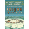 Methods, Mounds, and Missions: New Contributions to Florida Archaeology - Hardcover