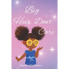 Big Hair Don't Care, Self-Love Hair Book for Small Black Kids - Paperback