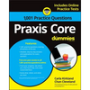 PRAXIS Core: 1,001 Practice Questions for Dummies - Paperback