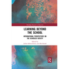 Learning Beyond the School: International Perspectives on the Schooled Society - Paperback