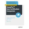 Snowpro(tm) Core Certification Companion: Hands-On Preparation and Practice - Paperback