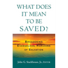 What Does it Mean to Be Saved? - Paperback