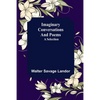 Imaginary Conversations and Poems; A Selection - Paperback