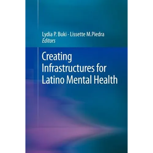 Creating Infrastructures for Latino Mental Health - Paperback