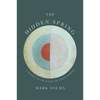 The Hidden Spring: A Journey to the Source of Consciousness - Hardcover