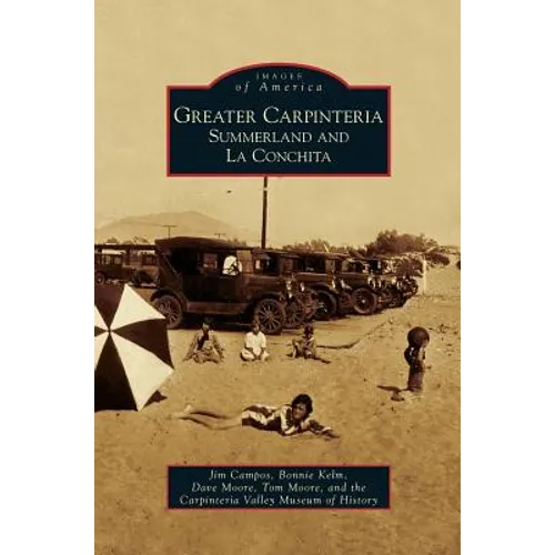Greater Carpinteria: Summerland and La Conchita - Hardcover