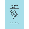 The Divine Office: A Study of the Roman Breviary - Paperback