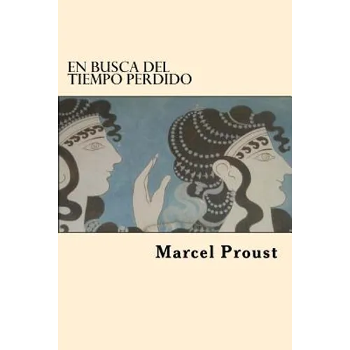 En Busca del Tiempo Perdido (Spanish Edition) - Paperback