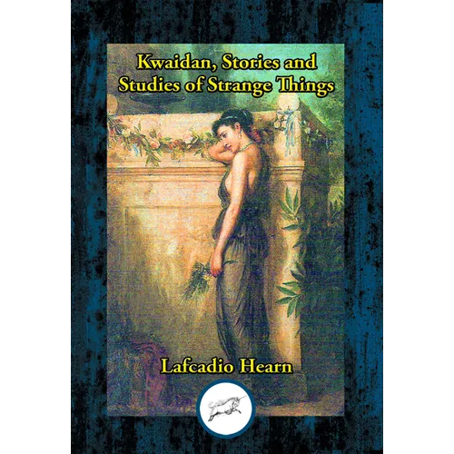 Kwaidan, Stories and Studies of Strange Things - Paperback
