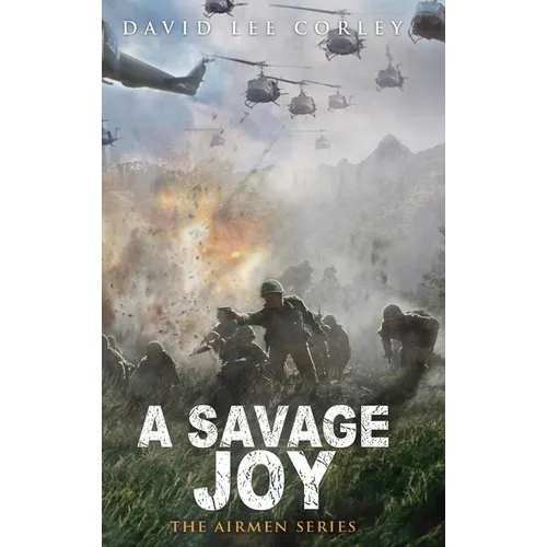 A Savage Joy - Hardcover