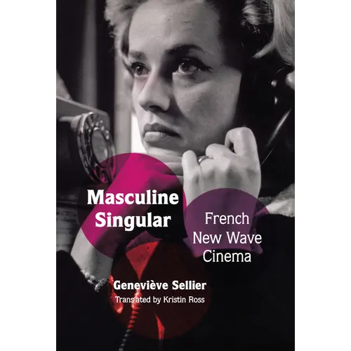 Masculine Singular: French New Wave Cinema - Paperback