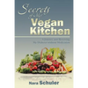 Secrets of My Vegan Kitchen: A Journey into Reversing My Diabetes without Medication - Paperback
