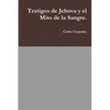 Testigos de Jehova y el Mito de la Sangre. - Paperback