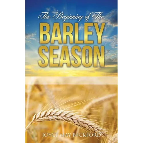 The Beginning of The Barley Season - Paperback