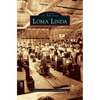Loma Linda - Hardcover