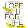 A Lose It for Life: The Total Solution?spiritual, Emotional, Physical?for Permanent Weight Loss (Revised, Updated) - Paperback